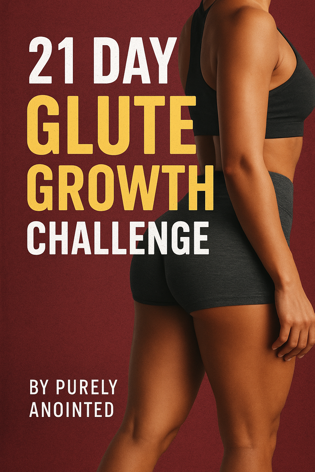 "21 -Day Glute Growth Challenge"
